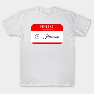 HELLO MY NAME IS D HORNERMAN - RED T-Shirt